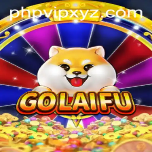 Exploring the Fascinating World of GoLaiFu: A Unique Gaming Experience with PHPVIP