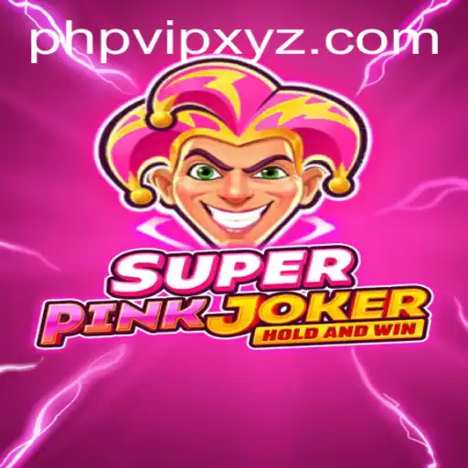 Dive into the Exciting World of SuperPinkJoker: The Game Powered by PHPVIP